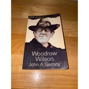 Woodrow Wilson John A. Garraty Paperback Biography 1970s United States President